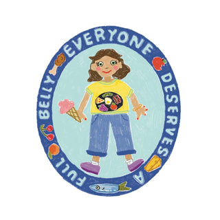 Everyone Deserves a Full Belly Sticker